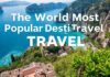 Dünyanın En Popüler Gezilecek Yerleri ve Seyahat Rehberiniz The World's Most Popular Travel Destinations and Your Travel Guide