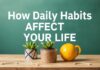 Günlük Alışkanlıkların Yaşamınıza Nasıl Etki Eder How Daily Habits Affect Your Life