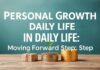 Günlük Yaşamda Kişisel Gelişim: Adım Adım İleri Gitmek Personal Growth in Daily Life: Moving Forward Step by Step