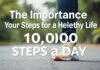 Sağlıklı Yaşam İçin Günde 10.000 Adım: Adımlarınızın Önemi The Importance of Your Steps for a Healthy Life: 10,000 Steps a Day
